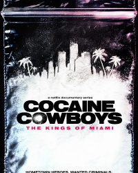 Cao bồi cocaine: Trùm ma túy Miami