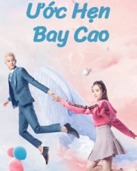 Phim Ước Hẹn Bay Cao data-eio=