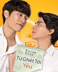 TharnType The Series 1: Từ Ghét Tới Yêu