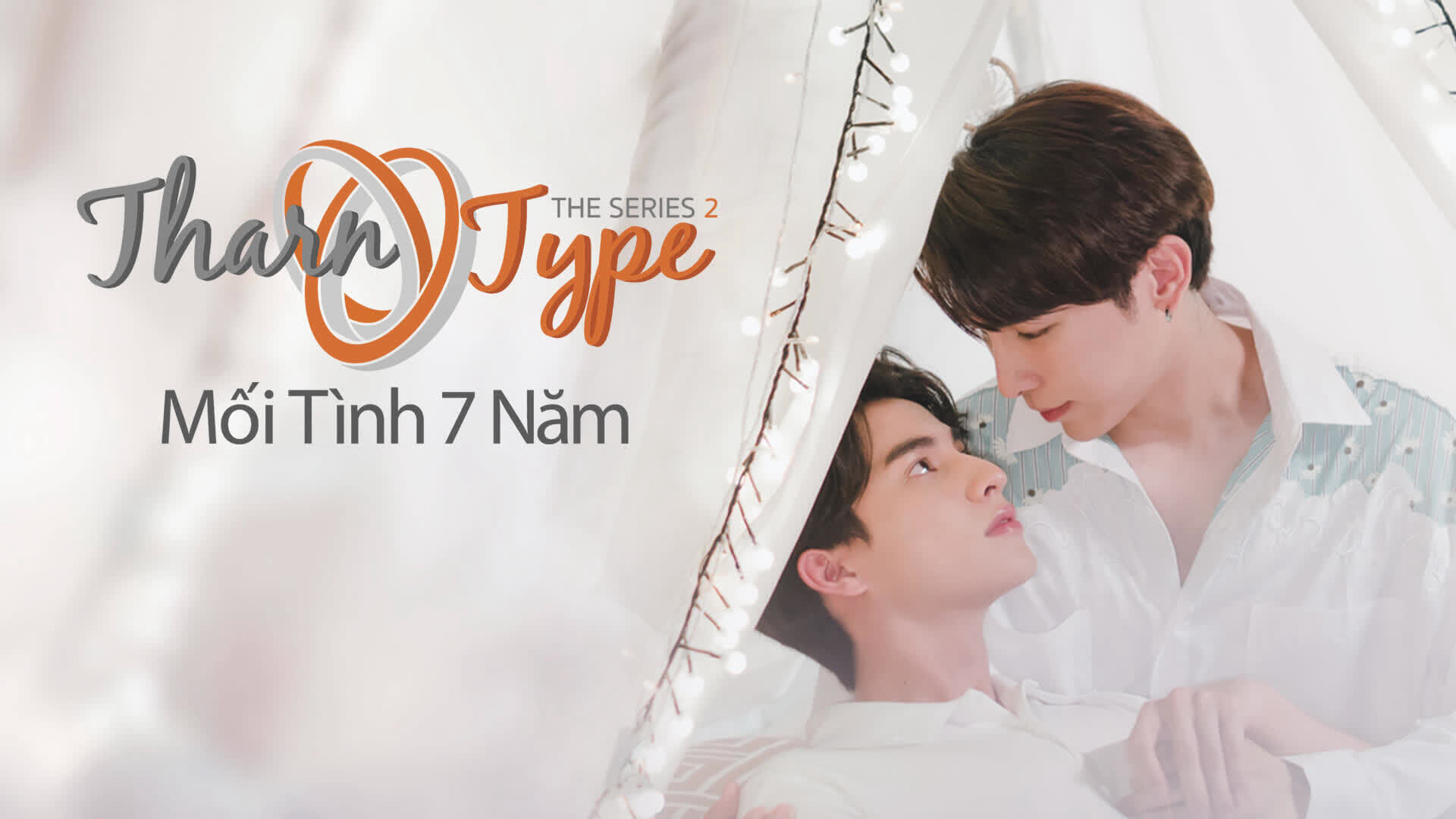 Phim TharnType The Series 2: Mối Tình 7 Năm