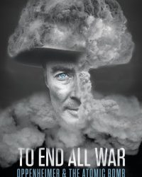 Phim To End All War: Oppenheimer & the Atomic Bomb data-eio=