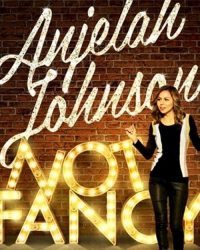 Anjelah Johnson: Not Fancy