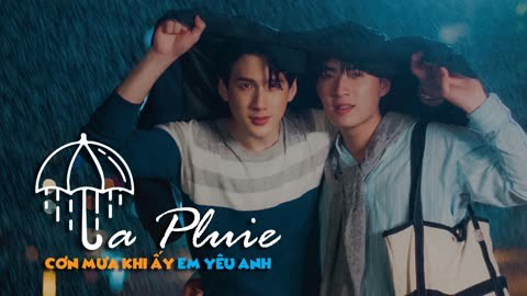 Phim La Pluie: Cơn Mưa Khi Ấy, Em Yêu Anh