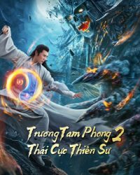 Trương Tam Phong 2 Thái Cực Thiên Sư