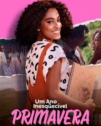 Um Ano Inesquecível – Primavera