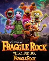 Về Lại Hang Xưa – Fraggle Rock: Back To The Rock